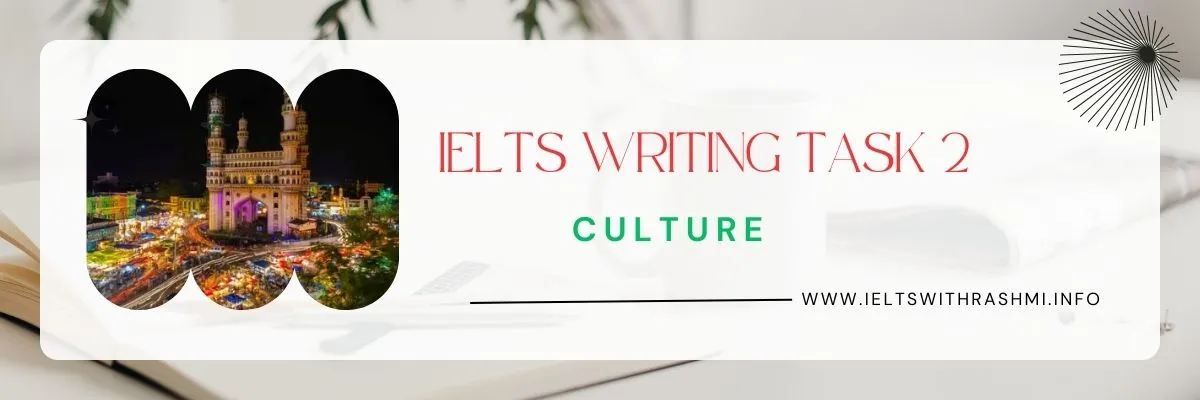 IELTS WRITING TASK 2- CULTURE