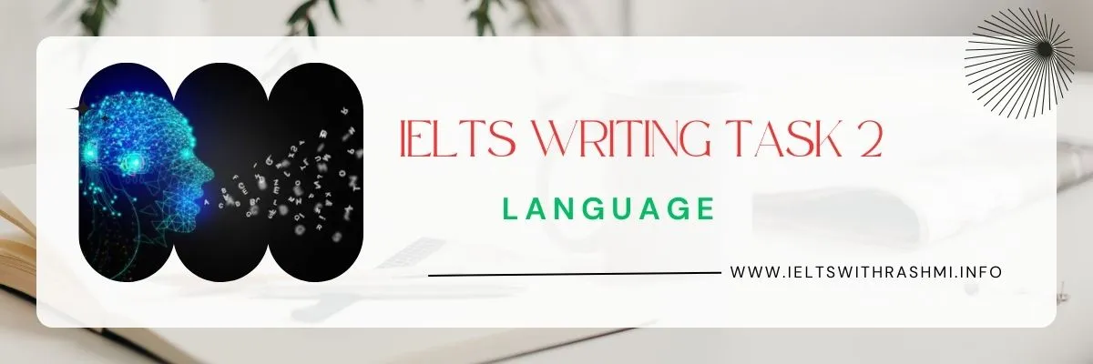 IELTS WRITING TASK 2 - LANGUAGE