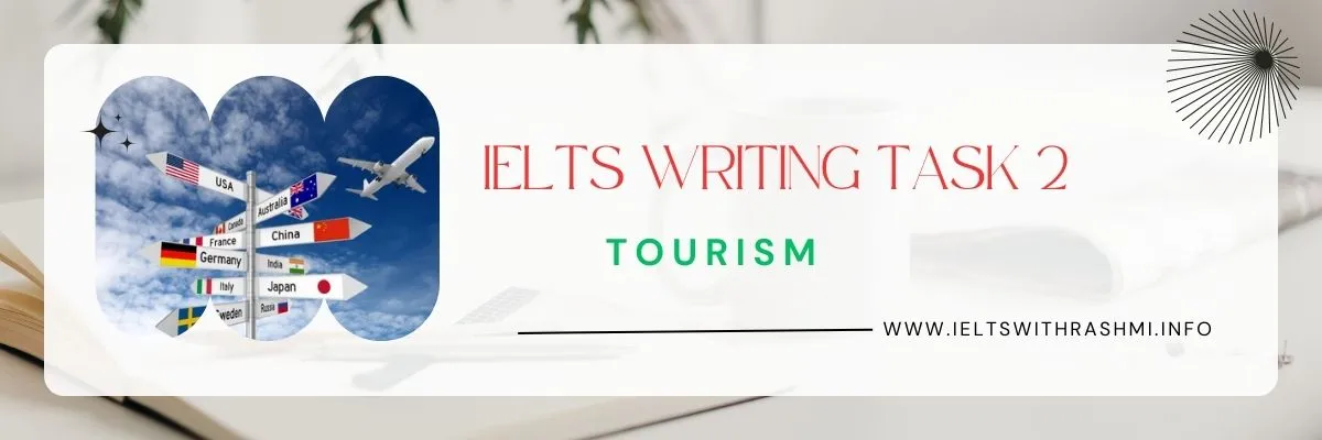 IELTS WRITING TASK 2 - TOURISM